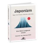 Pegasus Yayınları Japonizm: İkigai, Orman Banyosu Wabi - Sabi Ve Daha Fazlası (Ciltli) - Erin Niimi Longhurst