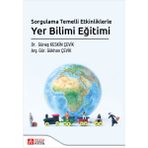 Pegem Akademi Yayıncılık Sorgulama Temelli Etkinliklerle Yer Bilimi Eğitimi