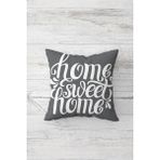 Pelangi Home Sweet Home Çift Tarafı Baskılı Gizli Fermuarlı Yastık Kılıfı Kırlent Koltuk Yastık Kılıfı - 45 x 45 cm - Gri
