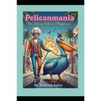 Pelicanmania: The Johnny Pelican Phenomena