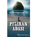 Pelikan Adası - Hasan Ozan Yumuşak