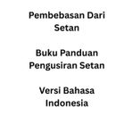 Pembebasan Dari Setan - Buku Panduan Pengusiran Setan: Indonesian Version - Versi Indonesia