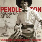 Pendleton Round-Up at 100: Oregon's Legendary Rodeo