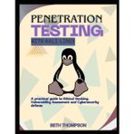 Penetration Testing with Kali Linux: A Practical Guide to Ethical Hacking, Vulnerability Assessment, and Cybersecurity Defense