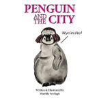 Penguin and the City POLISH VERSION: Bilingual English and Polish: A Dual Language Fun Children's Picture Book