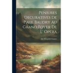 Peniures Decuratives De Paul Baudry Au Grand Foyer De L' opera