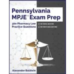 Pennsylvania MPJE Exam Prep: 300 Pharmacy Law Practice Questions