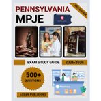 Pennsylvania MPJE Exam Study Guide 2025-2026: Complete Review with Practice Questions, Federal & State Pharmacy Law, Controlled Substances & Licensing