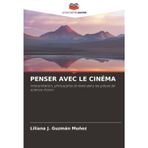 Penser Avec Le Cinéma