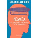 Penser: une irrésistible introduction à la philosophie