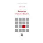 Pensieri su Francesco d’Assisi (Collana di testi e studi, Band 2)