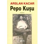 PEPO KUŞU - ARSLAN KACAR