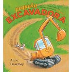 Pequeña Excavadora (Little Excavator Spanish Edition)