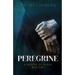 Peregrine: A Dark Victorian Crime Novel (Keeper of Pleas Mysteries, Band 3)