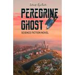 Peregrine Ghost: Science Fiction Novel