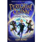 Peregrine Quinn and the Cosmic Realm: the first adventure in an electrifying new fantasy series!