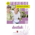 PERESE DEĞERLER EĞITIMI ÖĞRETMEN KITABI - DOSTLUK - 6 - ALPASLAN DURMUŞ;HALIL EKŞI;HATICE IŞILAK DURMUŞ;MUSTAFA OTRAR;NERIMAN KARATEKIN;PINAR KOÇ YILDIRIM