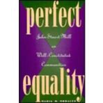 Perfect Equality: John Stuart Mill on Well-Constituted Communities