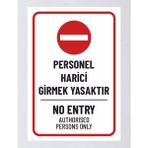 Personel Harici Girmek Yasaktır Tabela Polikarbon 16X23CM Levha - 16 x 23 cm - 1 Adet - 16x32cm