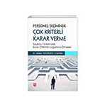 Personel Seçiminde Çok Kriterli Karar Verme Ekin Yayınevi