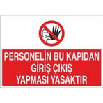 Personelin Bu Kapıdan Giriş Çıkış Yapması Yasaktır Sticker 20X28 Cm