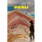 PERU: À LA DÉCOUVERTE DE LA TERRE DES INCAS : VOTRE GUIDE POUR EXPLORER LA CULTURE ET LA NATURE DU PÉROU