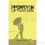PESIMISYON AŞK YASAKLI KELIME - ERDI KARADENIZ