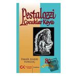 Pestalozzi Çocuklar Köyü - İsmail Hakkı Tonguç