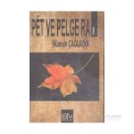 Pet ve Pelge Ra - Hüseyin Çağlayan