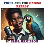 PETER AND THE SINGING PARROT