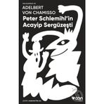 Peter Schlemihl'in Acayip Sergüzeşti - Adelbert von Chamisso