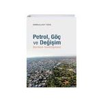 Petrol Göç ve Değişim - Emrullah Türk