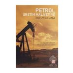 Petrol Üretim Maliyeti ve Bir Uygulama Nobel Bilimsel Eserler