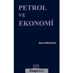 Petrol ve Ekonomi - Barış Kablamacı