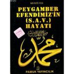 PEYGAMBER EFENDIMIZIN HAYATI - MEHMET DOĞRU;ŞERIF BENEKÇI