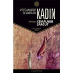 PEYGAMBERE SEVDIRILEN KADIN - CEMALNUR SARGUT
