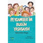 Peygamber’im Bugün Yaşasaydı - Hatice Kübra Tongar