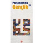 Peygamberimiz ve Gençlik - Fatma Asiye Şenat