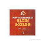 PEYGAMBERIMIZDEN ALTIN SÖZLER - MEHMET DIKMEN