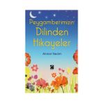 PEYGAMBERIMIZIN DILINDEN HIKAYELER - AHMET NEDIM
