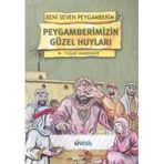 PEYGAMBERIMIZIN GÜZEL HUYLARI-7 - M. YAŞAR KANDEMIR
