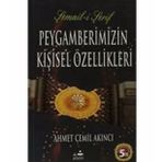 Peygamberimizin Kişisel Özellikleri - Ahmet Cemil Akıncı