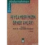 PEYGAMBERIMIZIN ÖRNEK AHLAKI - ABDURRAHMAN AZZAM