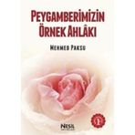 Peygamberimizin Örnek Ahlakı - Mehmed Paksu