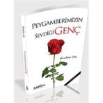 PEYGAMBERIMIZIN SEVDIĞI GENÇ - TEKIN KILINÇ