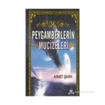 PEYGAMBERLERIN MUCIZELERI - AHMET ŞAHİN