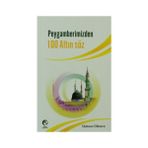 PEYGAMERIMIZDEN 100 ALTIN SÖZ - MEHMET DIKMEN
