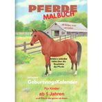 PFERDE Malbuch 40 Bilder zum anmalen für Kinder ab 5 Jahren: inkl. GeburtstagsKalender außerdem mit Informationen über die Geschichte der Pferde, zum Vorlesen.