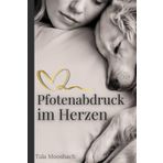 Pfotenabdruck im Herzen: Erinnerungsbuch an deinen verstorbenen Seelenhund | Dein Hund, deine Geschichte, deine Erinnerungen | Abschied nehmen, Trauer ... | Mit kleinen Schritten zurück ins Leben