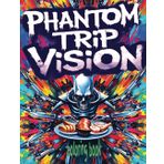 PHANTOM TRIP VISION coloring book: 51 Pages Of Kaleidoscope Attempts to Visualize A Zombie Eating Snacks Waiting For Color Application By Youthful Elderly, Teens, Adults, And Kids